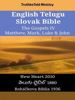 cover image of English Telugu Slovak Bible--The Gospels IV--Matthew, Mark, Luke & John